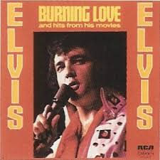 Elvis Presley - Burning Love