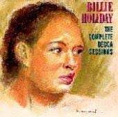 Billie Holiday - Billie Holiday - The Complete Decca Sessions