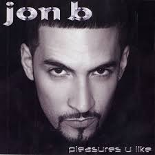 Jon B. - Pleasures U Like