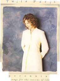 Twila Paris - Perennial: Songs For The Seasons Of Life