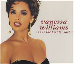 Vanessa Williams - Save The Best For Last