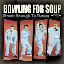 Bowling For Soup - Drunk Enough To Dance