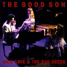 Nick Cave And The Bad Seeds - The Good Son