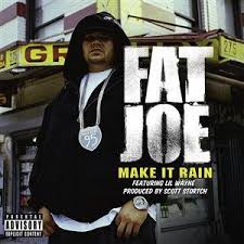 Fat Joe - Make It Rain [Single][Explicit]