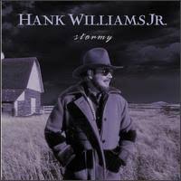 Hank Williams Jr. - Stormy