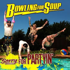 Bowling For Soup - Sorry For Partyin'