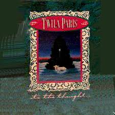 Twila Paris - It's The Thought