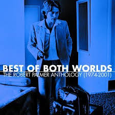 Robert Palmer - Some People Can Do What They Want
