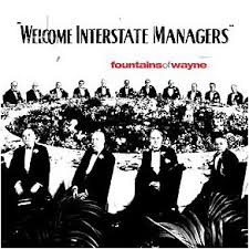 Fountains Of Wayne - Welcome Interstate Managers