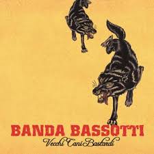 Banda Bassotti - Vecchi Cani Bastardi