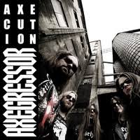 Axegressor - Attack!