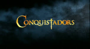 Conquistadors: 3- The search for El Dorado