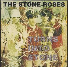 Stone Roses - Turns Into Stone