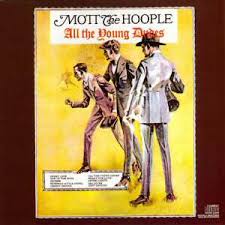 Mott The Hoople - All The Young Dudes