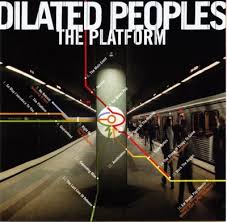 Dilated Peoples - The Platform