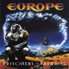Europe - Prisoners In Paradise
