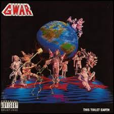GWAR - This Toilet Earth
