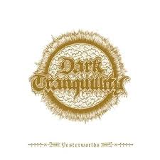 Dark Tranquillity - Yesterworld