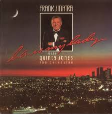 Frank Sinatra - L.a. Is My Lady