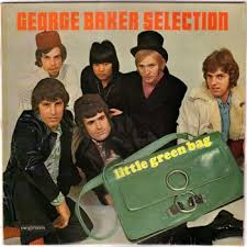 George Baker Selection - Little Green Bag