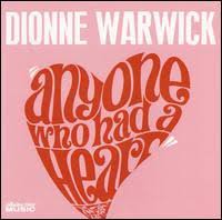 Dionne Warwick - Anyone Who Had A Heart