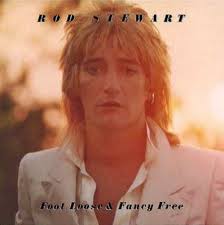 Rod Stewart - Foot Loose And Fancy Free