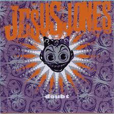 Jesus Jones - Doubt