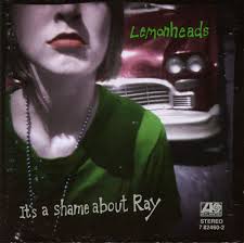 Lemonheads - It's A Shame About Ray
