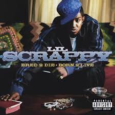 Lil Scrappy - Bred 2 Die Born 2 Live [Explicit]