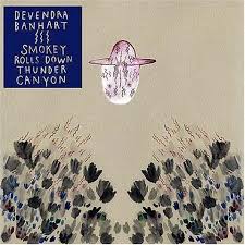 Devendra Banhart - Smokey Rolls Down Thunder Canyon
