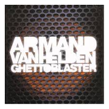 Armand Van Helden - Ghettoblaster