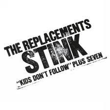Replacements - Stink