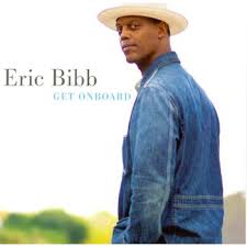Eric Bibb - Get Onboard