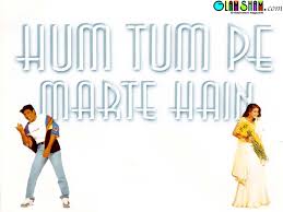 hum tum pe marte hain