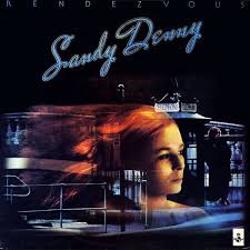 Sandy Denny - Rendezvous