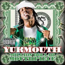 Yukmouth - Million Dollar Mouthpiece