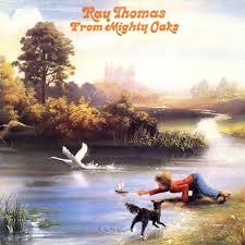 Ray Thomas - From Mighty Oaks