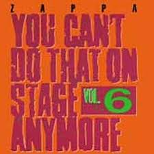 Frank Zappa - You Can't Do That On Stage Anymore Vol 6
