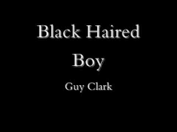 Guy Clark - Black Haired Boy