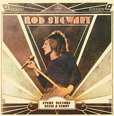 Rod Stewart - Every Picture Tells A Story