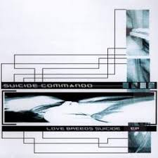 Suicide Commando - Love Breeds Suicide