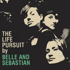 Belle & Sebastian - Belle & Sebastian - The Life Pursuit