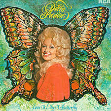 Dolly Parton - Love Is Like A Butterfly