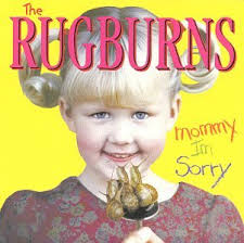 Rugburns - Mommy I'm Sorry Ep