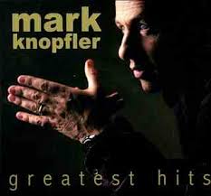 mark knopfler greatest hits