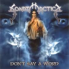 Sonata Arctica - Don't Say A Word