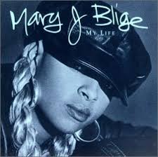 Mary J Blige - My Life
