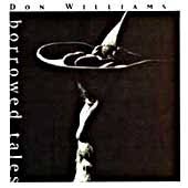 Don Williams - Borrowed Tales