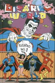 bizarro world superman