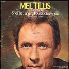 Mel Tillis - She'll Be Hanging Round Somewhere